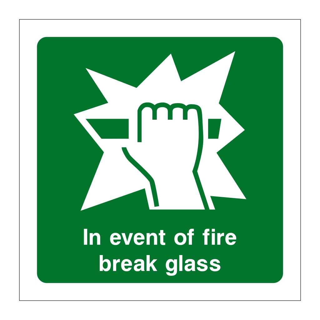In event of fire break glass sign by British Safety Signs