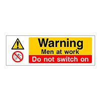 Warning Men at Work Do not switch on sign