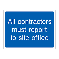 All contractors must report to site office sign