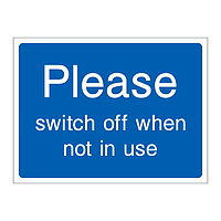 Please switch off when not in use sign