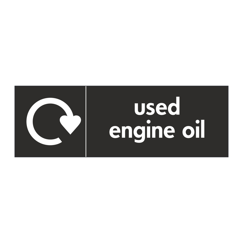 Used engine oil with WRAP recycling logo sign British Safety Signs