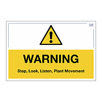 Site Safe - Warning Stop, Look, Listen, Plant Movement sign
