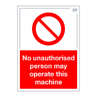 Site Safe - No unauthorised person may operate this machine sign