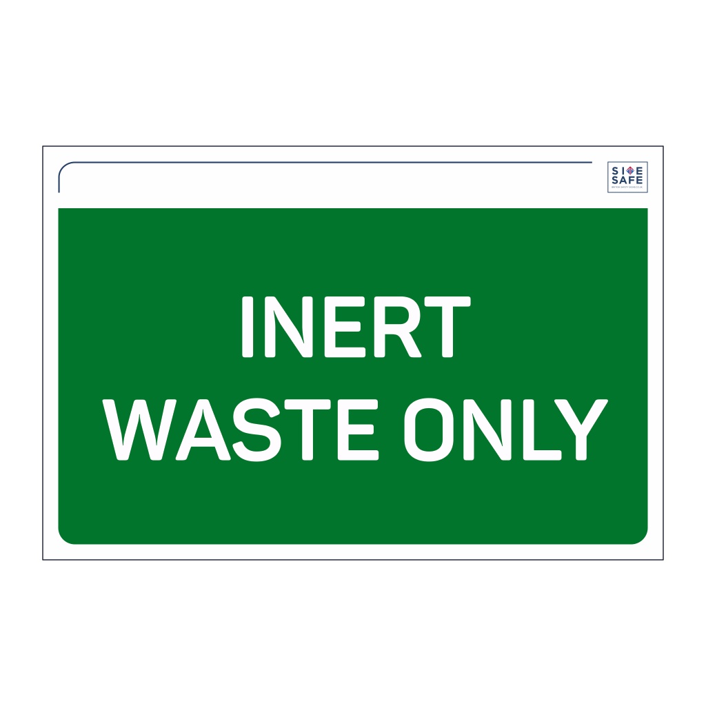 Site Safe Inert waste only sign British Safety Signs