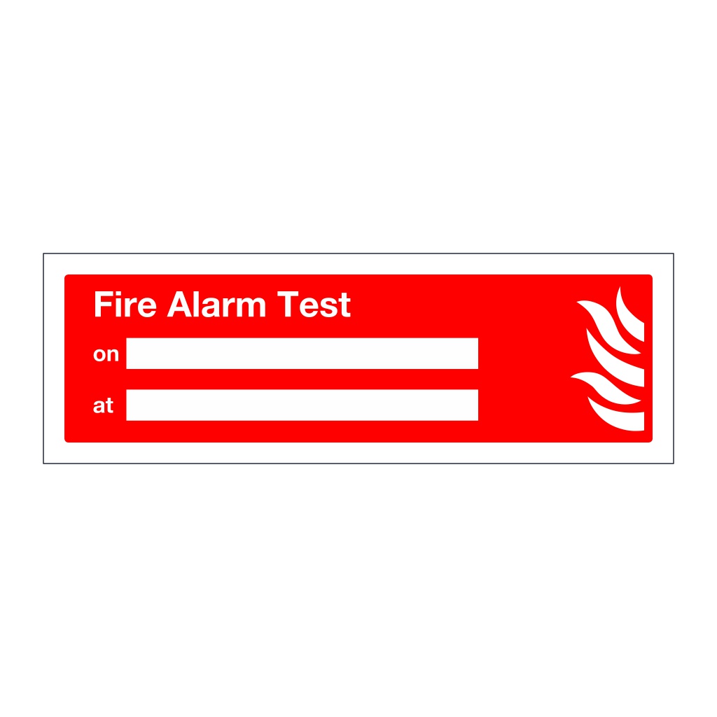 Fire Alarm Test sign British Safety Signs