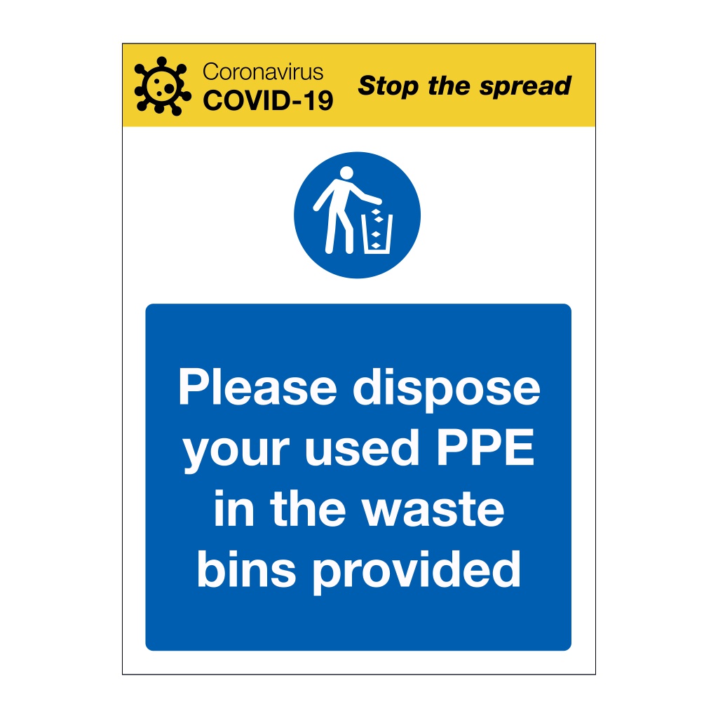Please dispose your used PPE in the waste bins provided Covid19 sign