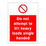Do not attempt to lift heavy loads single handed sign
