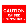 Caution raised ironworks sign