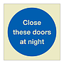 Close these doors at night (Marine Sign)