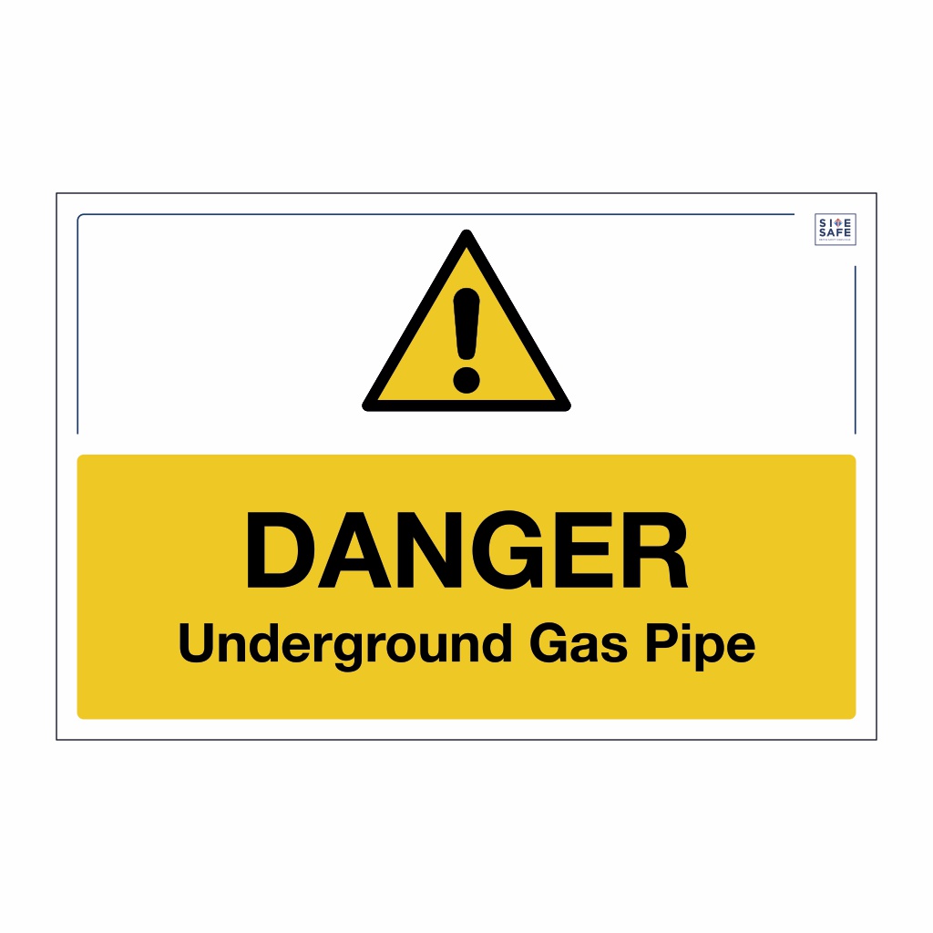 Site Safe - Danger Underground gas pipe sign
