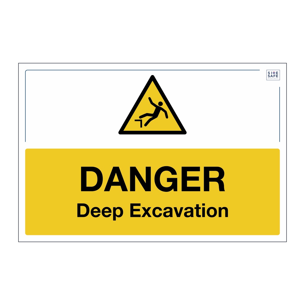 Site Safe - Danger Deep excavation sign