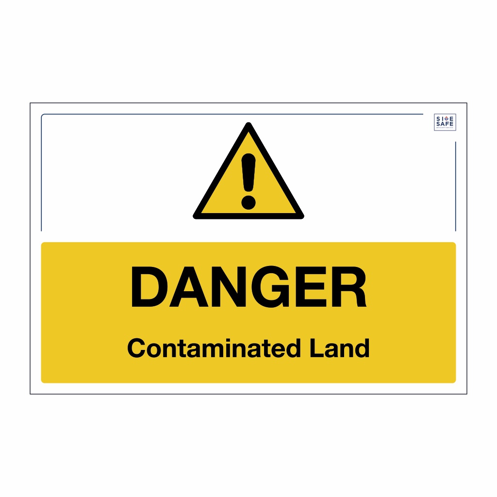 Site Safe - Danger contaminated land sign