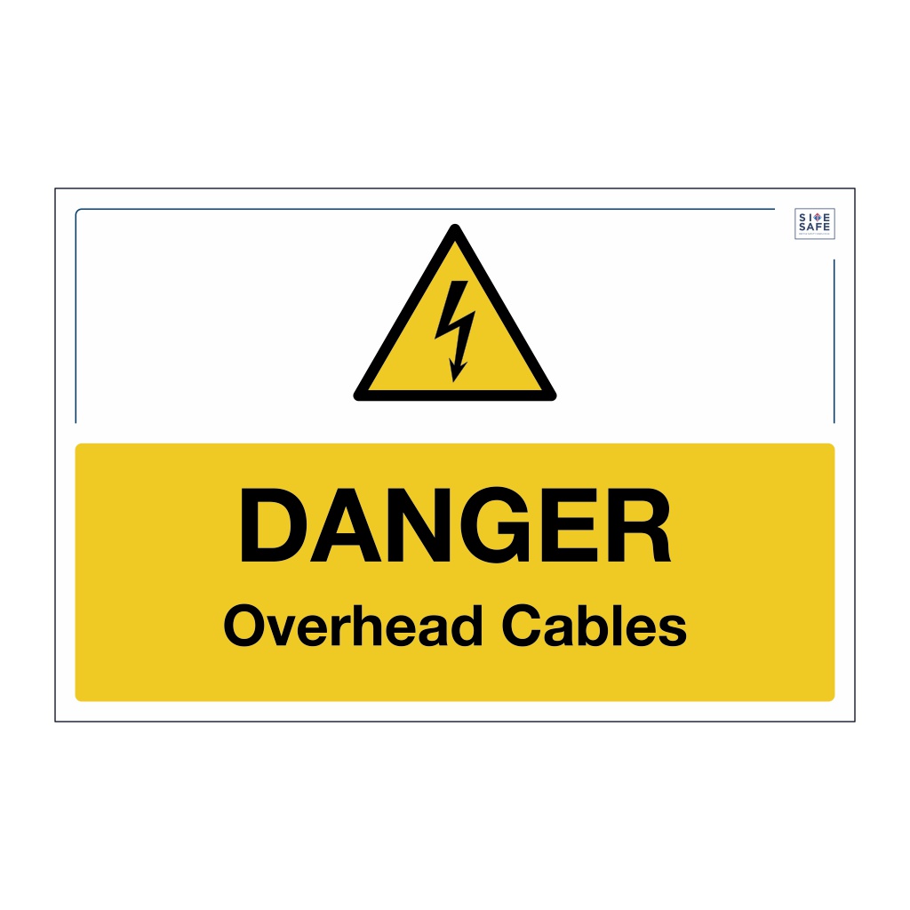 Site Safe - Danger Overhead cables sign