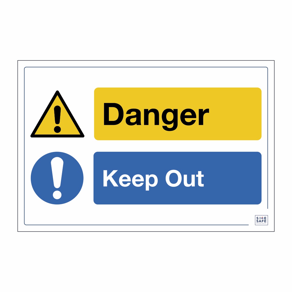 Site Safe - Danger Keep out sign
