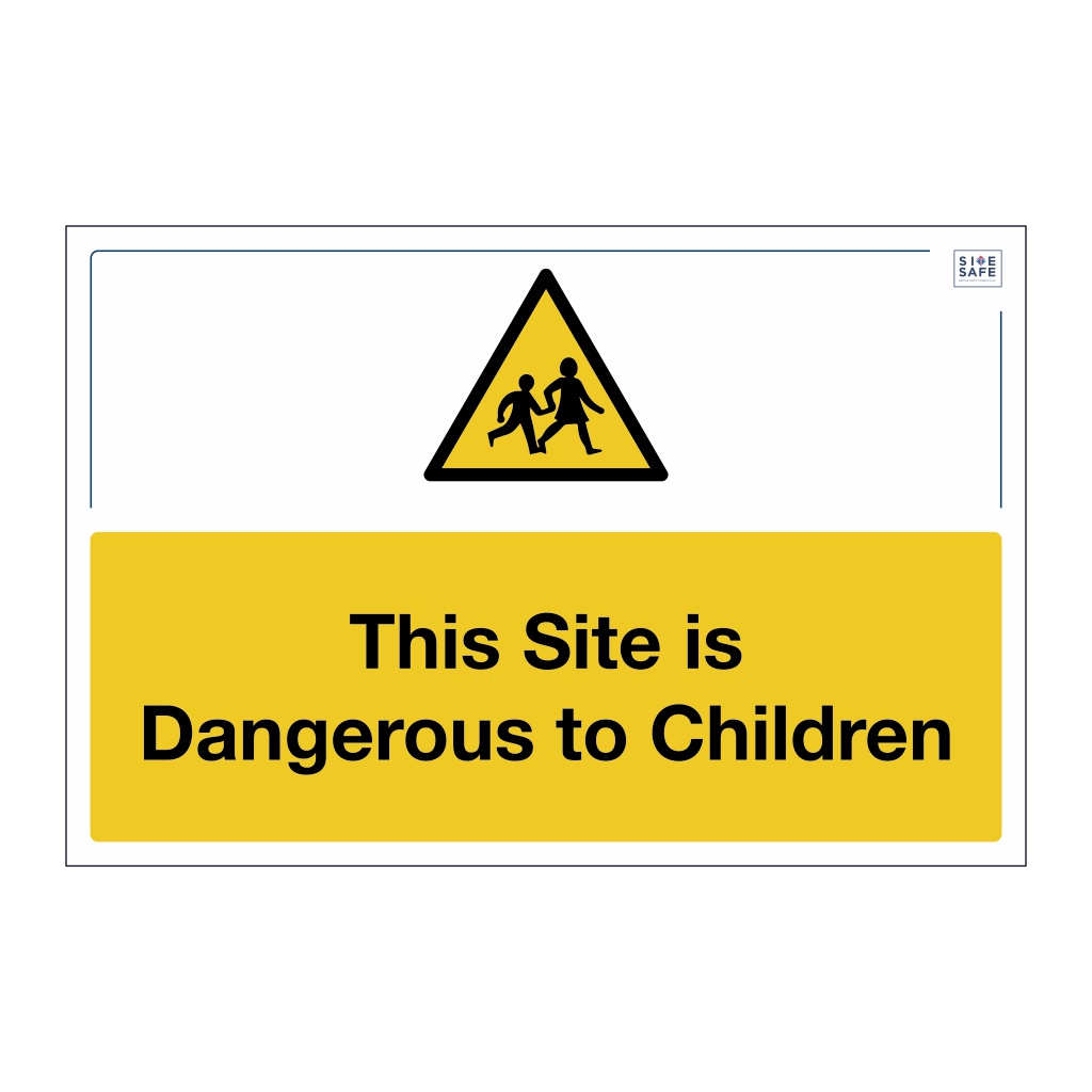 Site Safe - This Site is Dangerous to Children sign