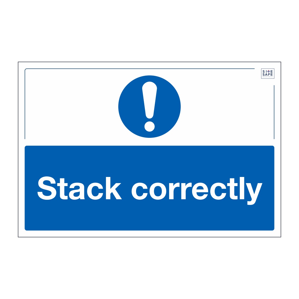 Site Safe - Stack correctly sign