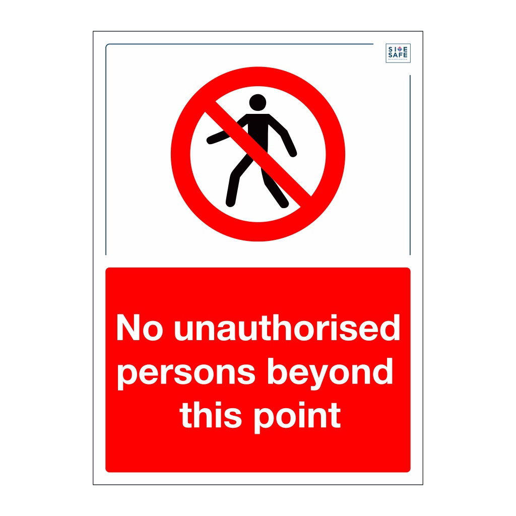 Site Safe - No unauthorised persons beyond this point sign