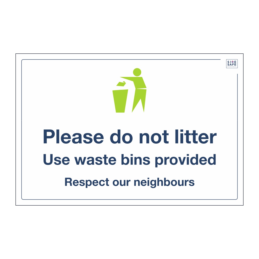 Site Safe - Please do not litter sign