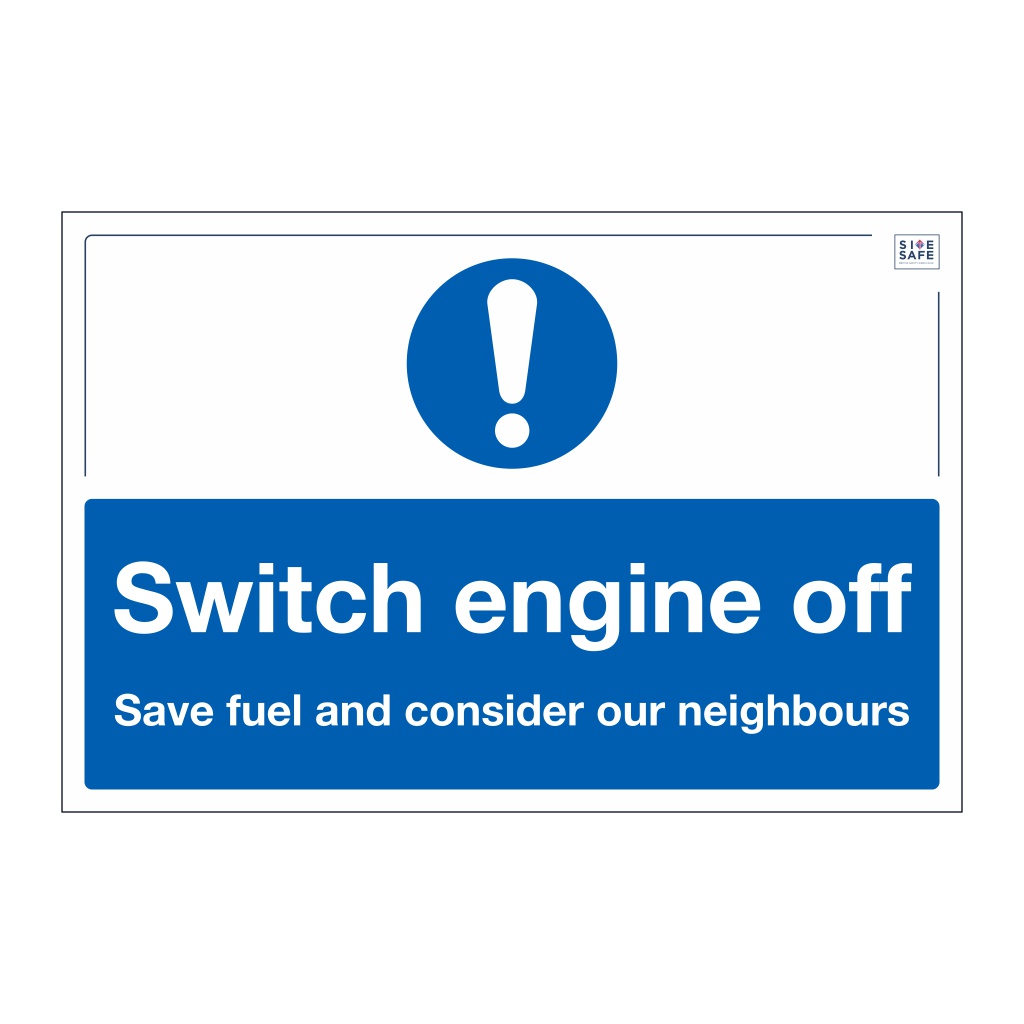 Site Safe - Switch engine off sign