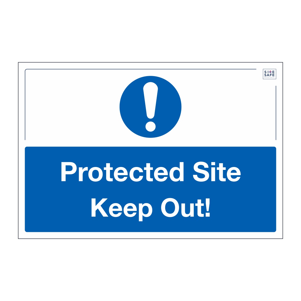 Site Safe - Protected Site Keep Out sign