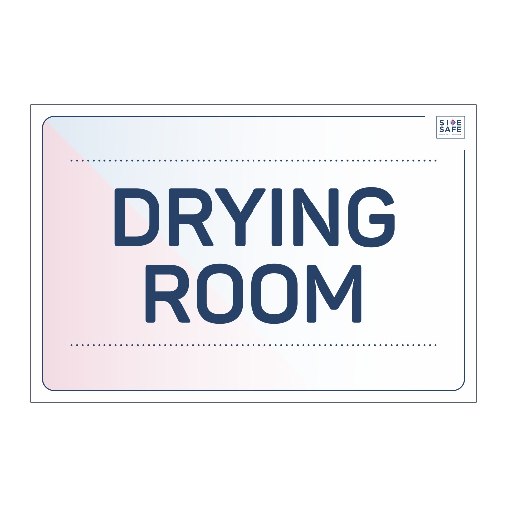 Site Safe - Drying room sign