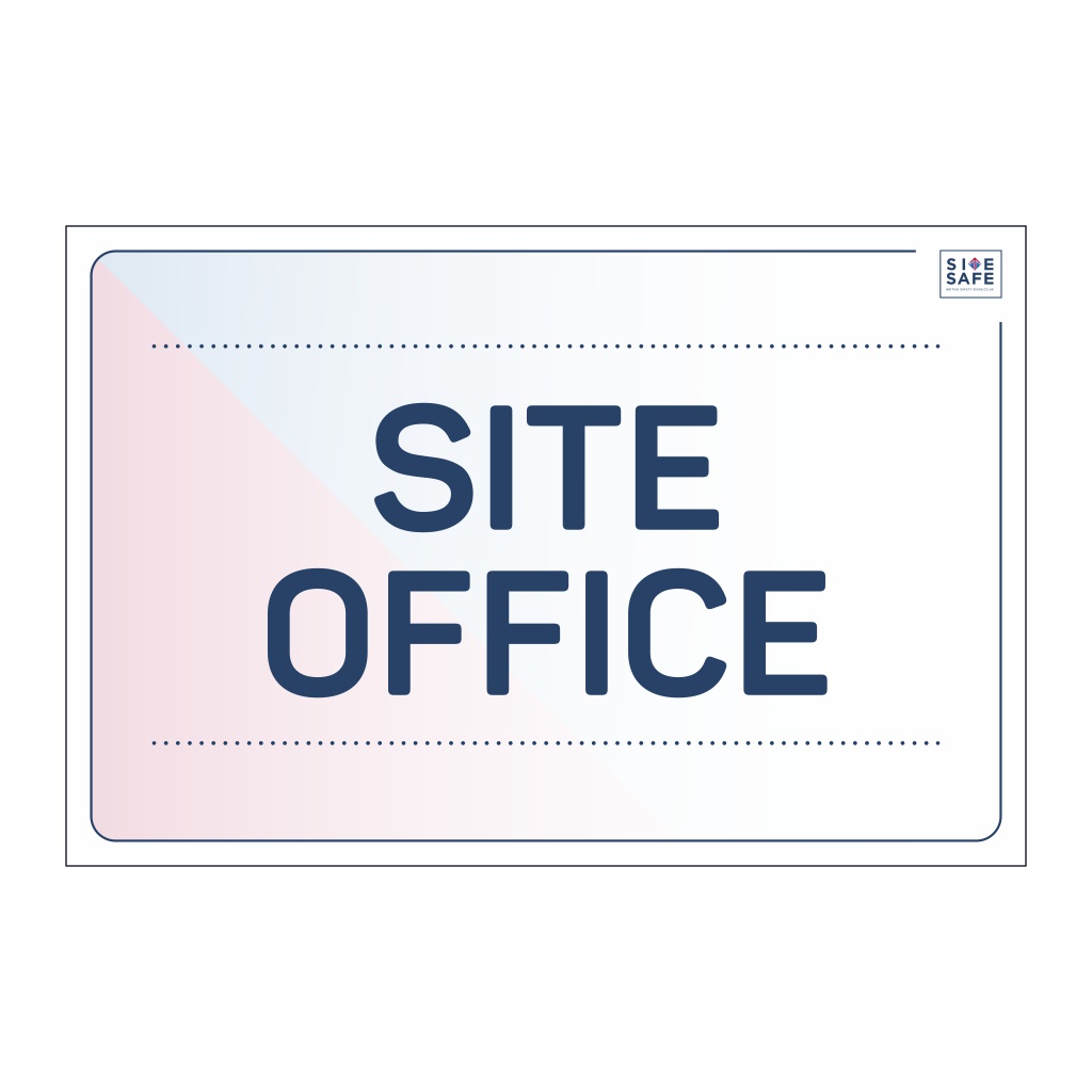 Site Safe - Site Office sign