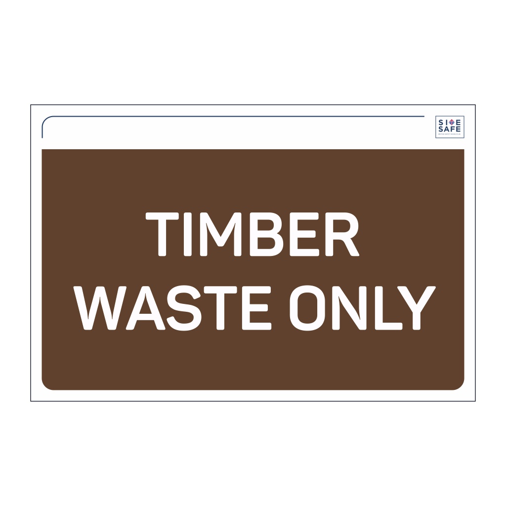 Site Safe - Timber Waste only sign