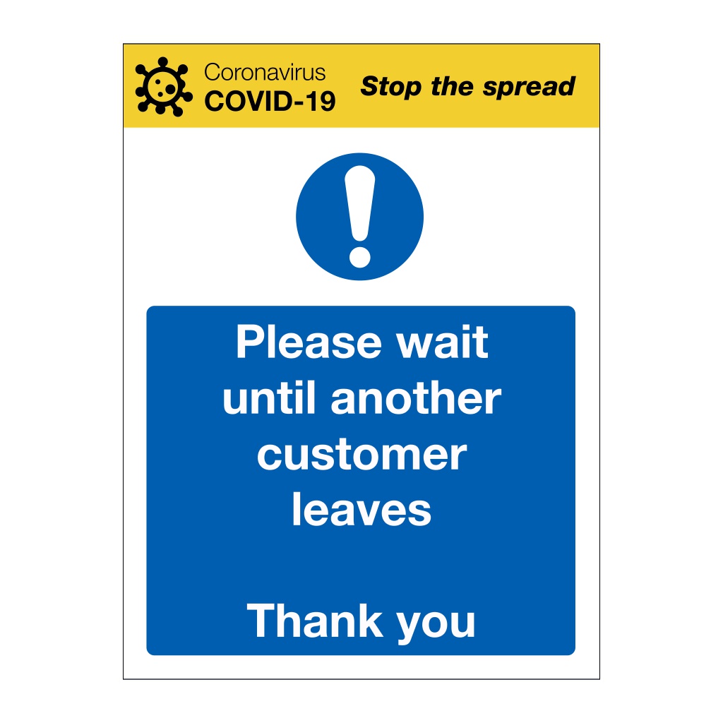 Please wait until another customer leaves Covid-19 sign