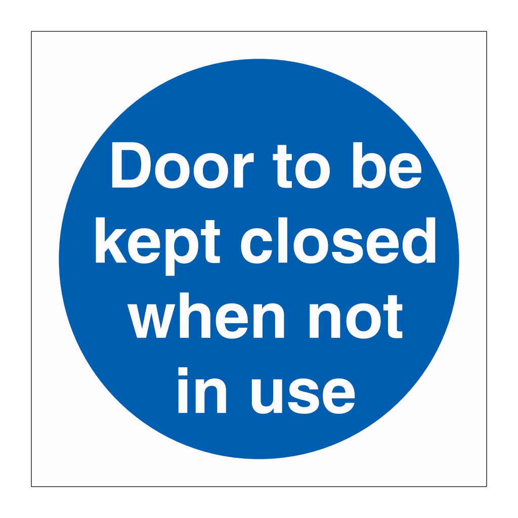 Door to be kept closed when not in use sign