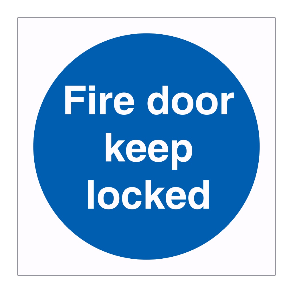 Fire door keep locked sign