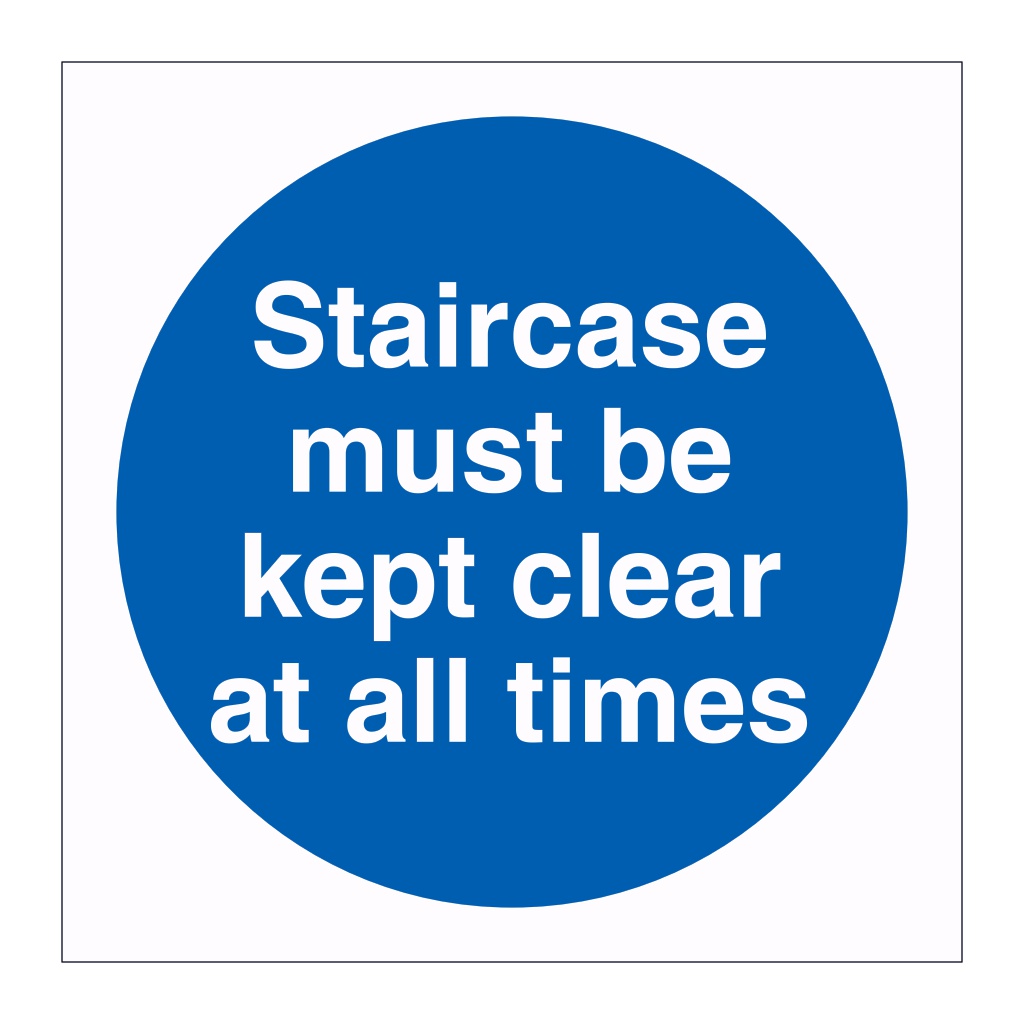 Staircase must be kept clear at all times sign