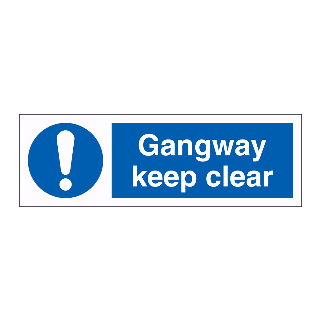 Gangway keep clear sign