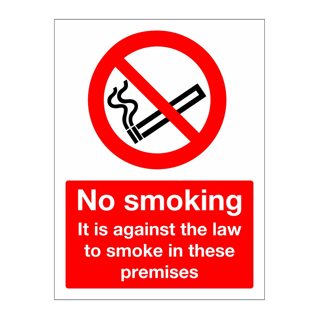 No smoking It is against the law to smoke in these premises sign