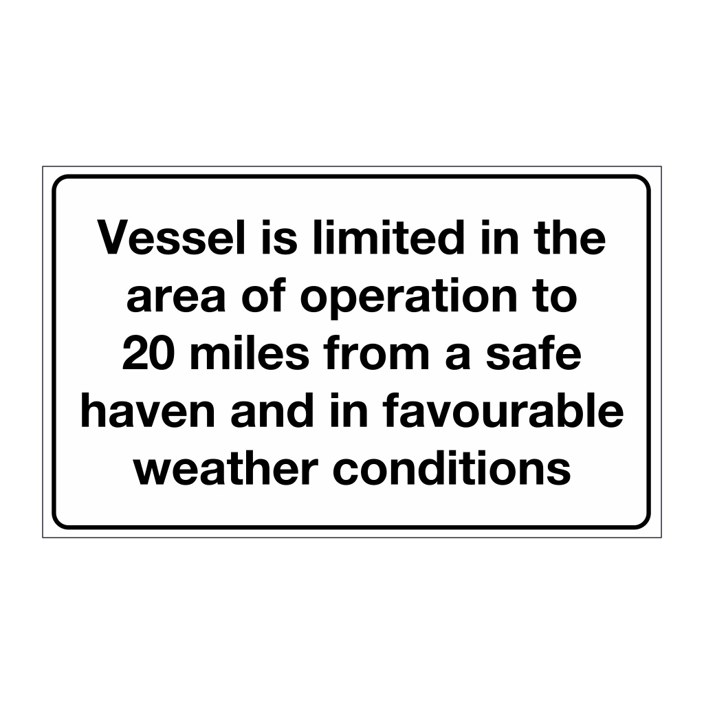 Cat 4 - Up to 20 miles from a safe haven in favourable weather & daylight sign (Marine sign)