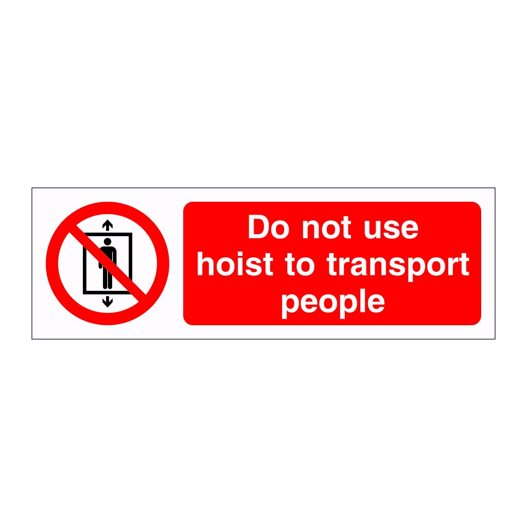 Do not use hoist to transport people sign