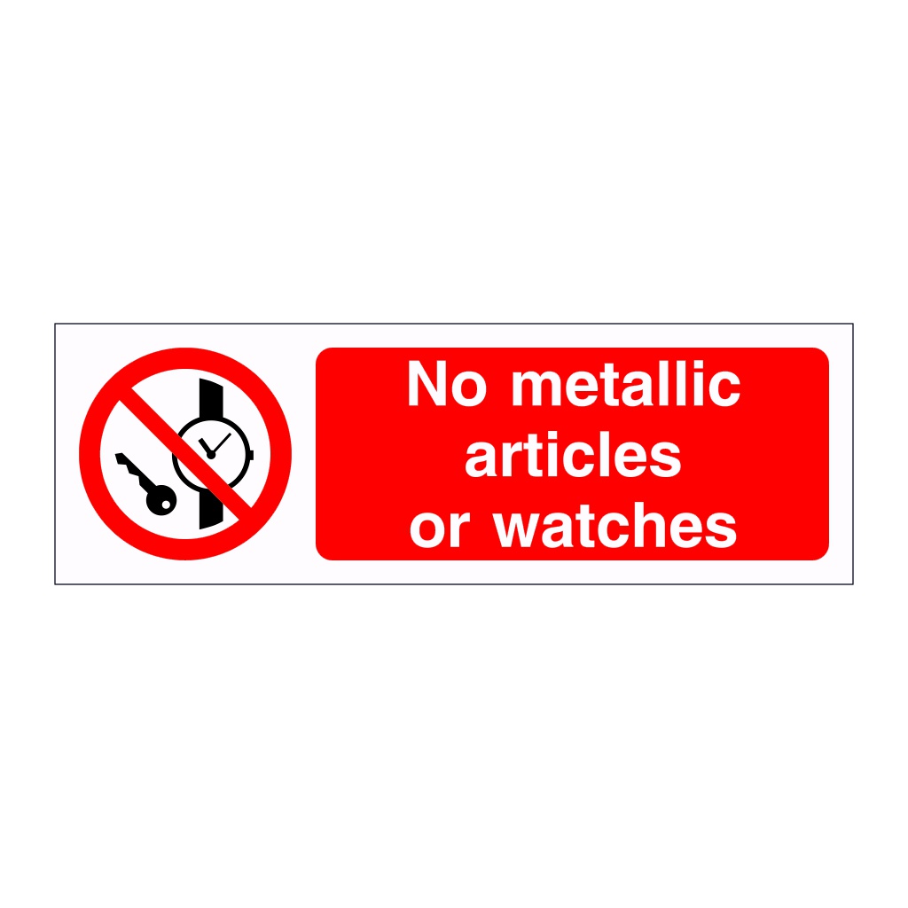 No metallic articles or watches sign