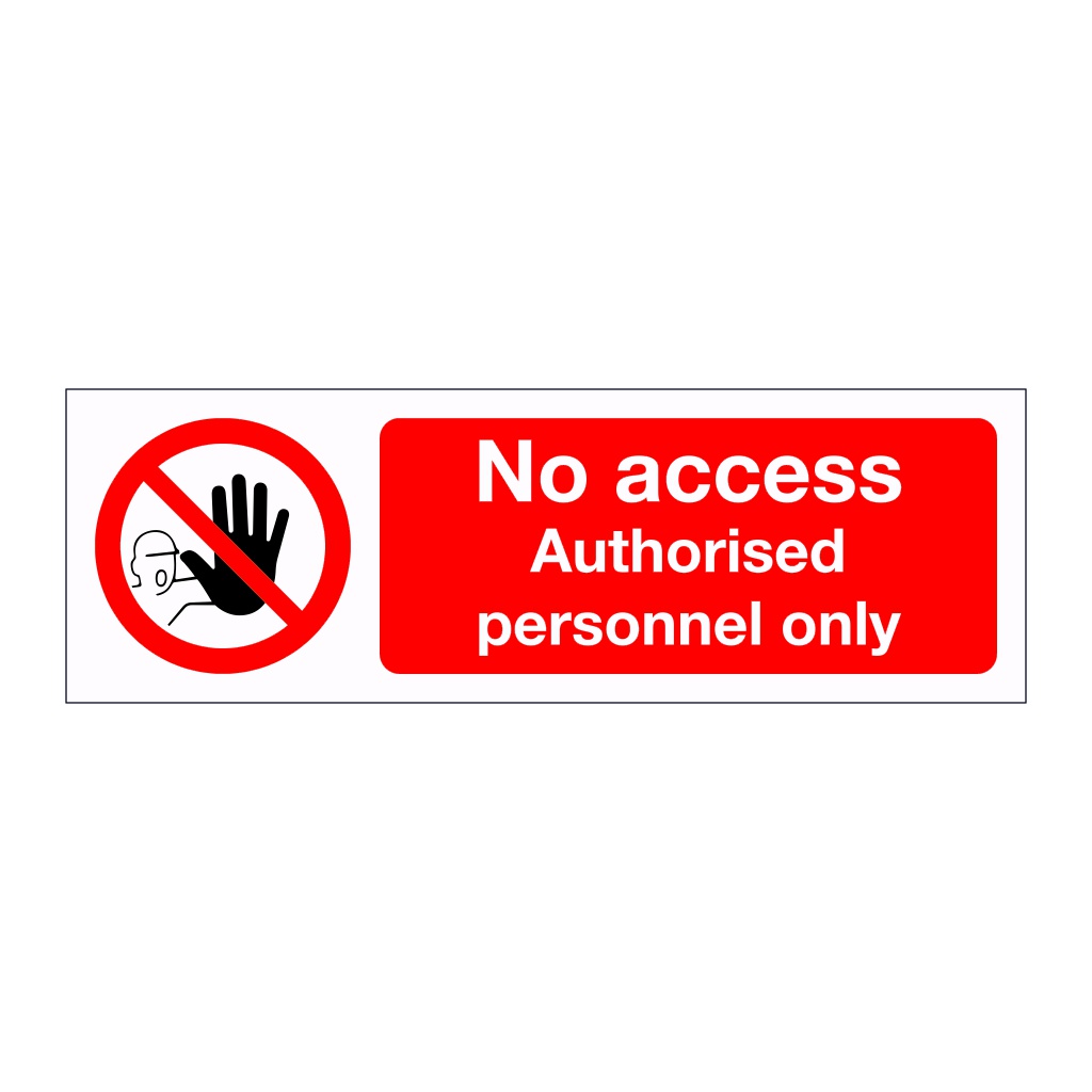 No access Authorised personnel only sign