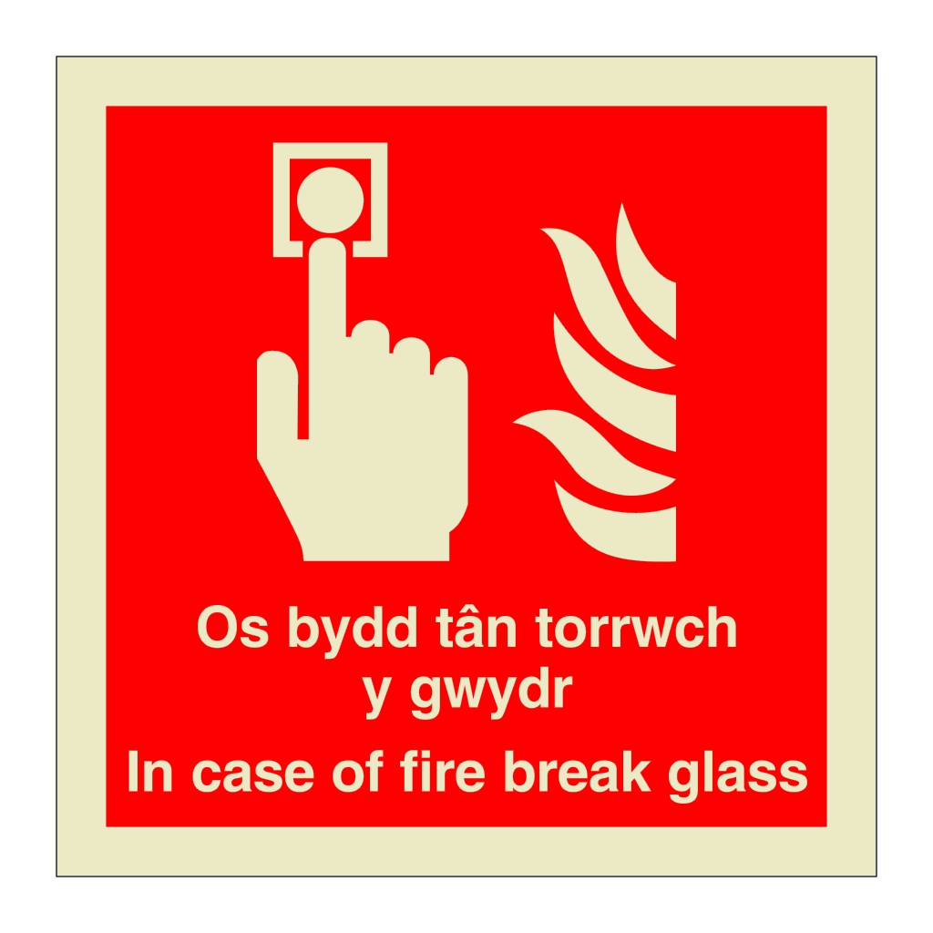 In case of fire break glass English/Welsh sign