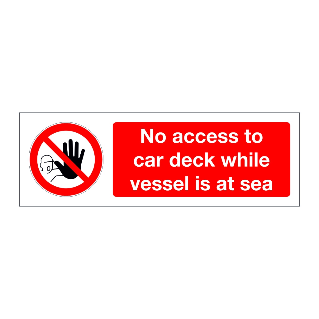 No access to car deck while vessel at sea (Marine Sign)