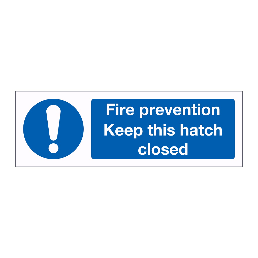 Fire prevention Keep this hatch closed (Marine Sign)