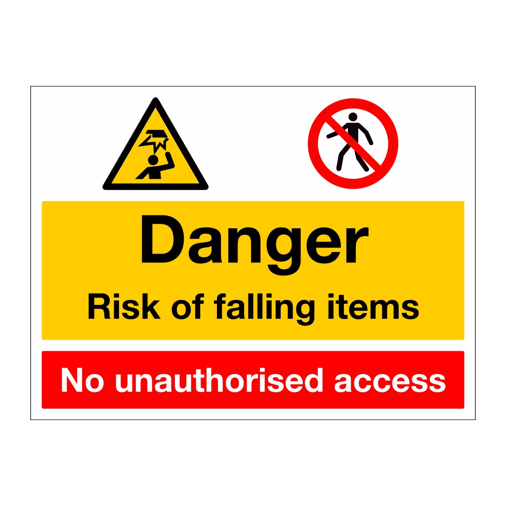 Danger Risk of falling items No unauthorised access sign
