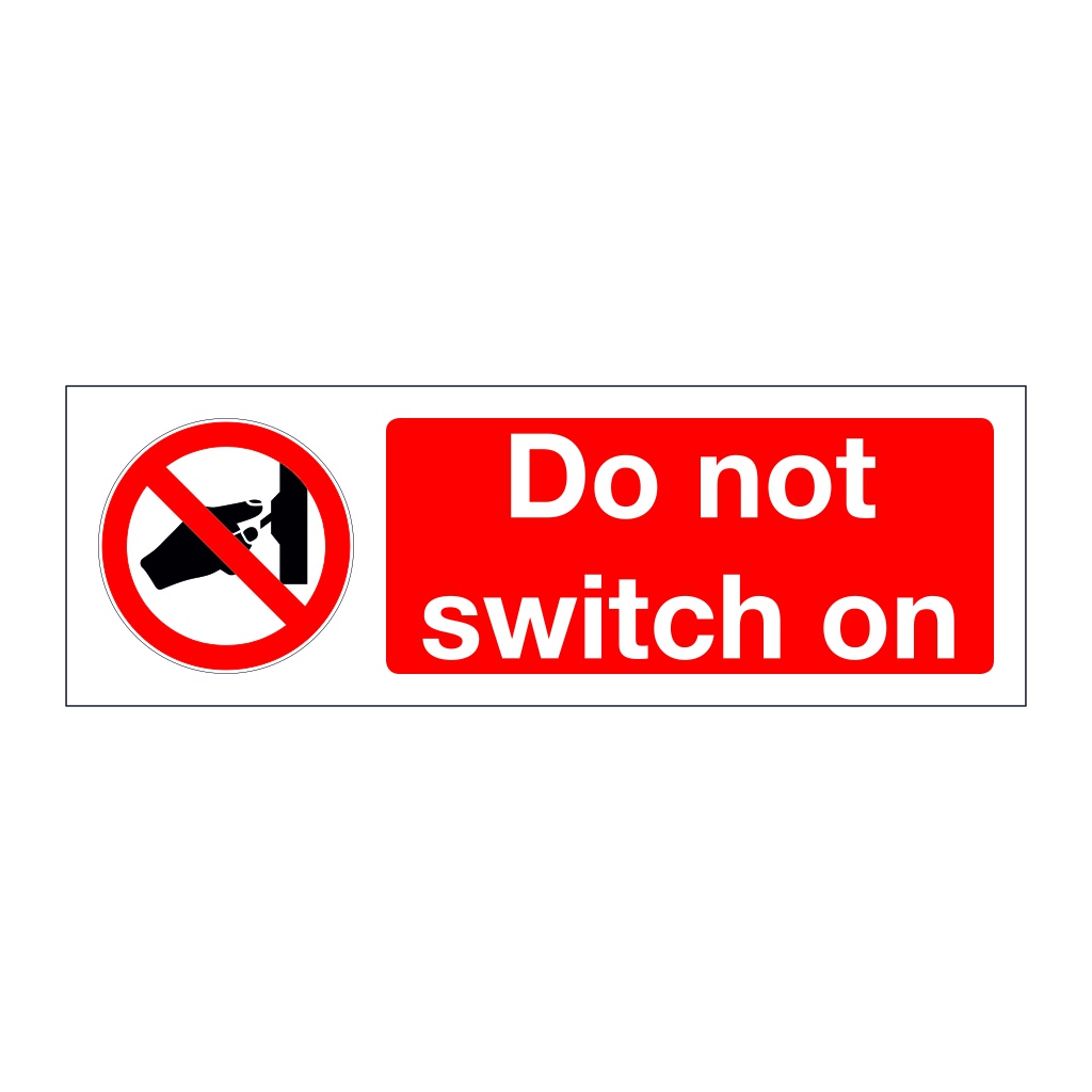 Do not switch on (Marine Sign)