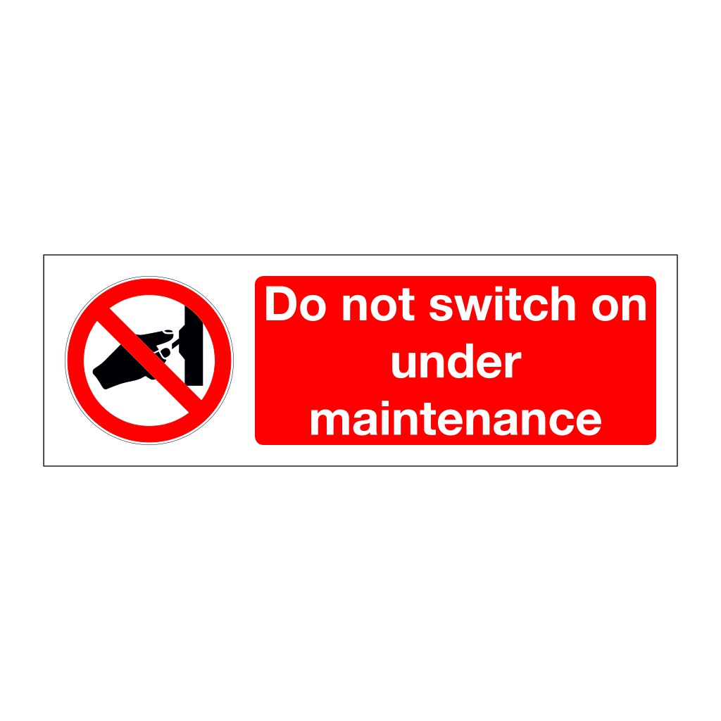 Do not switch on Under maintenance (Marine Sign)