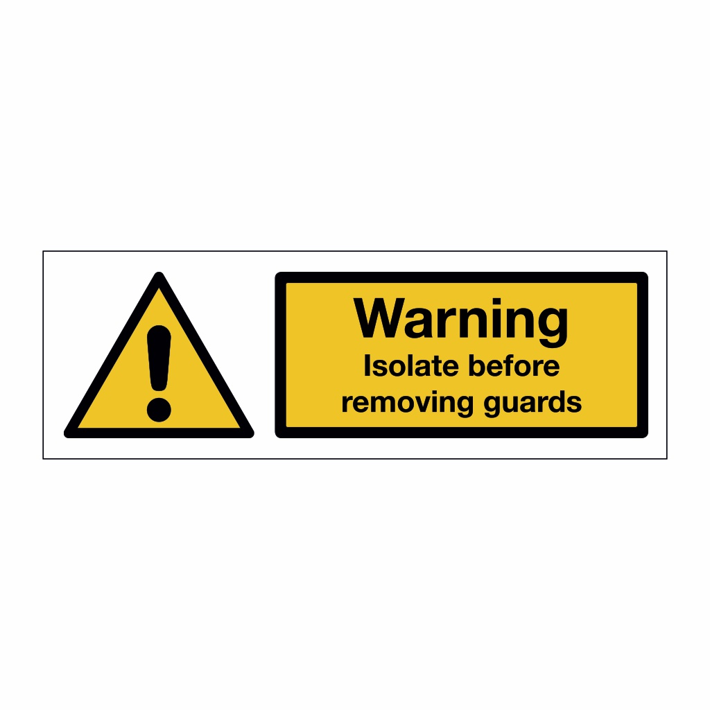 Warning Isolate before removing guards (Marine Sign)