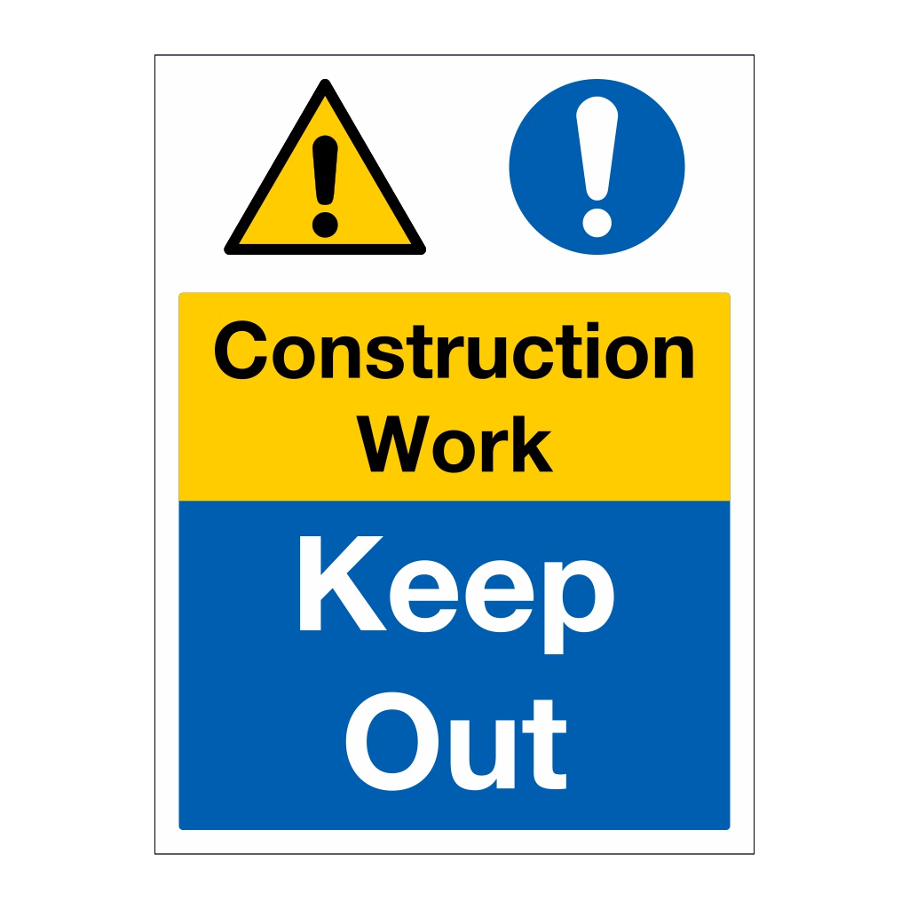 Construction work Keep out sign