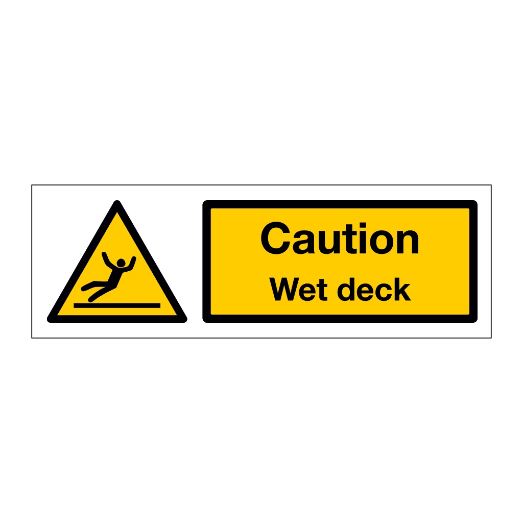 Caution Wet deck (Marine Sign)