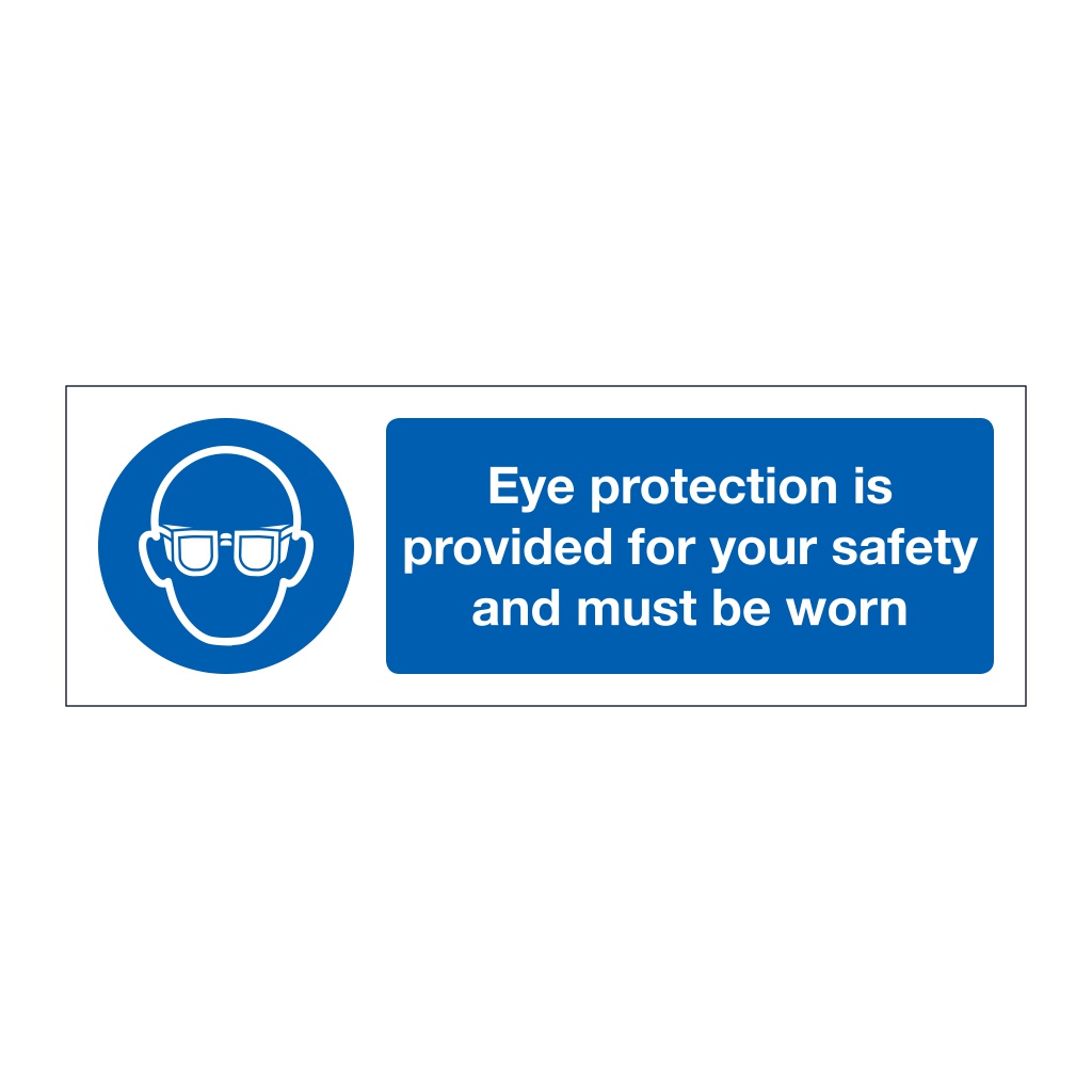 Eye protection is provided for your safety and must be worn (Marine Sign)