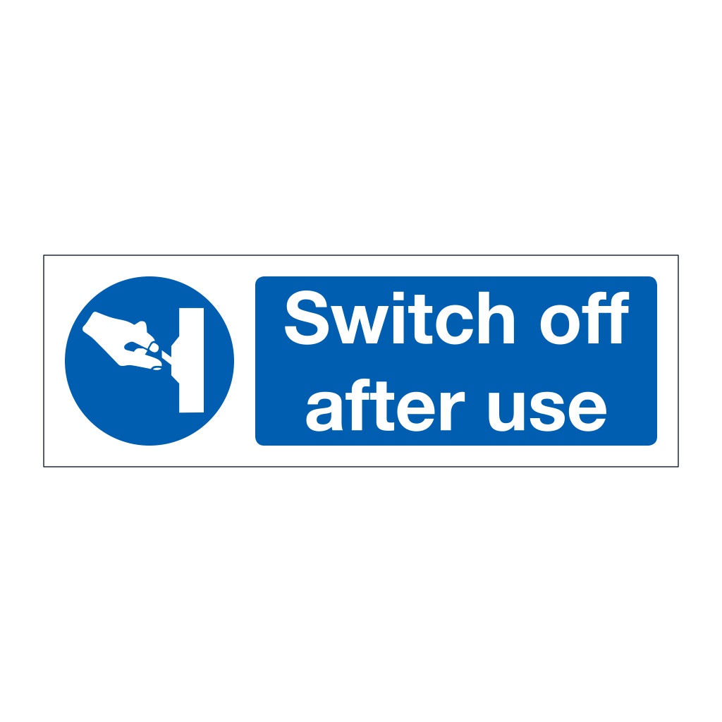 Switch off after use (Marine Sign)