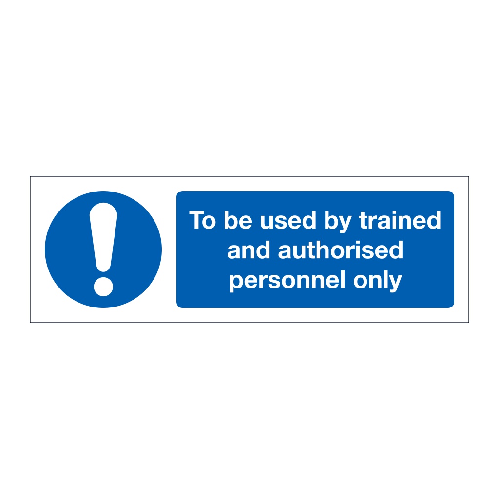To be used by trained and authorised personnel only (Marine Sign)