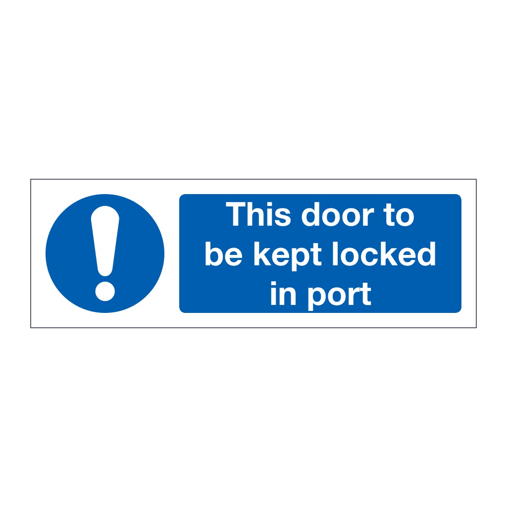 This door to be kept locked in port (Marine Sign)